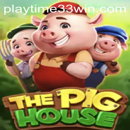 Exciting New World of ThePigHouse