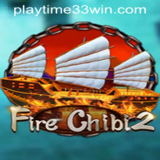 Exploring FireChibi2: A Dive into the World of Playtime33