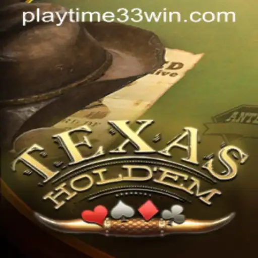An In-Depth Look at Texas Holdem: The Pivotal Role of 'Playtime33'