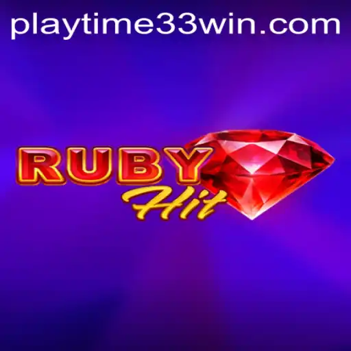 Discovering RubyHit: An Exciting Gaming Adventure with playtime33