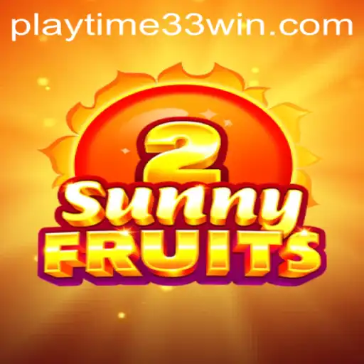 Explore the Adventure of SunnyFruits2 with the Thrilling Element of Playtime33